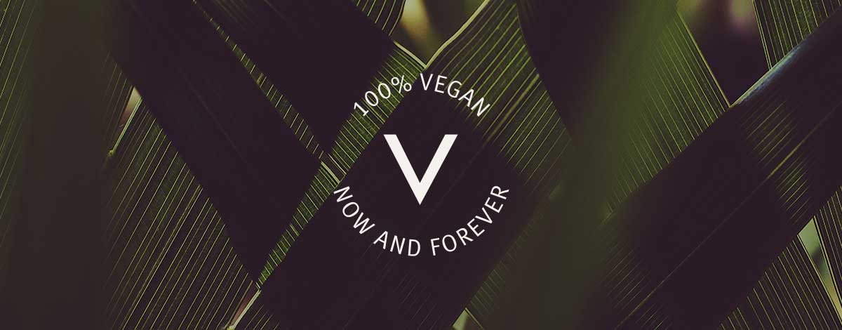 Aveda is proud to be 100% Vegan Now and Forever.